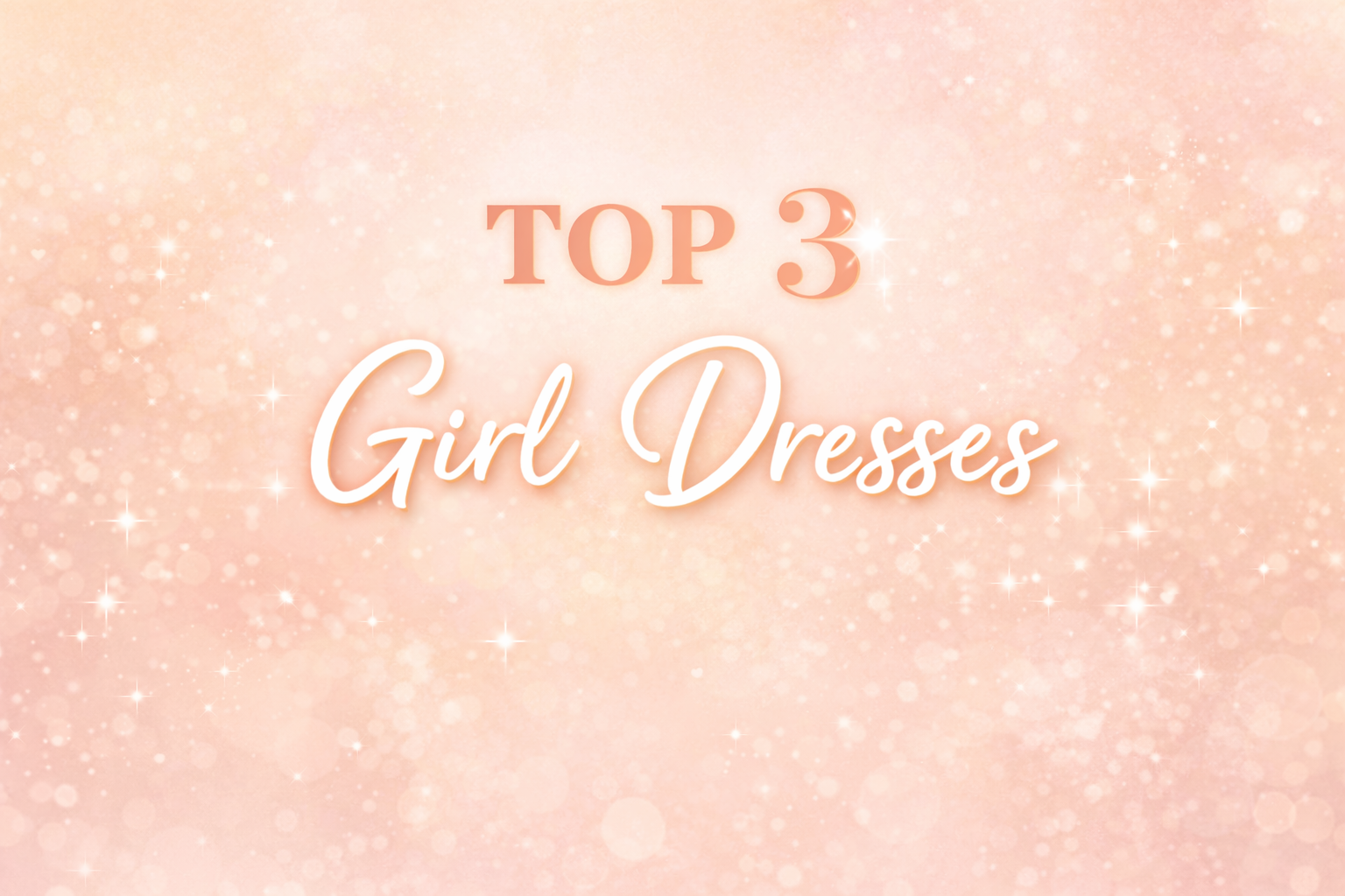 Top 3 Stylish Girl Dresses from Our Collection You’ll Love